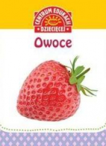 Pierwsza książka dla maluszka. Owoce