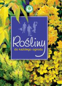 Rośliny do każdego ogrodu