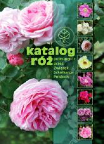 Katalog róż polecanych przez Związek Szkółkarzy
