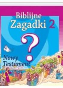 Biblijne zagadki cz.2 Nowy Testament