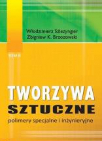 Tworzywa sztuczne T.2 Polimery specjalne i inżyn.