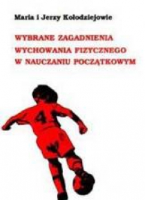 Wybrane zagadnienia wych. fiz. w naucz. pocz.