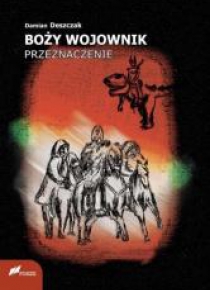 Boży Wojownik. Przeznaczenie