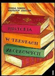 Historia w tekstach źródłowych T.1