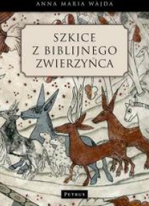 Szkice z biblijnego zwierzyńca
