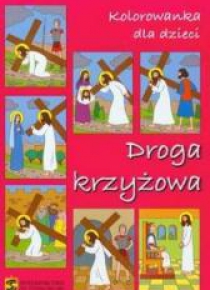 Kolorowanka dla dzieci. Droga Krzyżowa