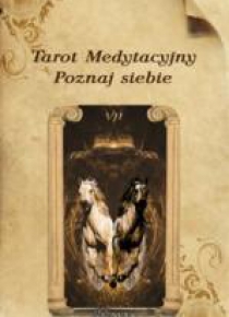 Tarot medytacyjny. Poznaj siebie