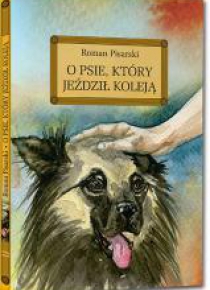 O psie, który jeździł koleją z oprac. okleina GREG