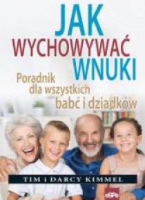 Jak wychowywać wnuki