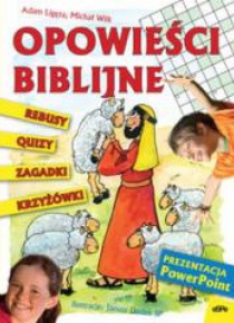 Krzyżówki, rebusy, quizy.. Opowieści biblijne