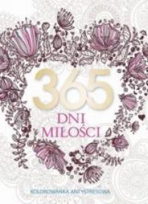 365 dni miłości. Kolorowanka antystresowa