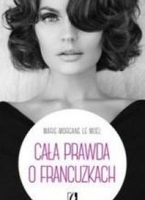 Cała prawda o Francuzkach