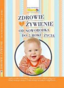Zdrowie i żywienie od noworodka do 2 roku życia