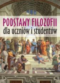 Podstawy filozofii dla uczniów i studentów w.2016