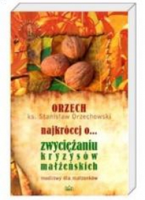 Najkrócej o... zwyciężaniu kryzysów małżeńskich