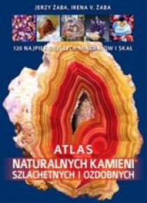 Atlas naturalnych kamieni szlachetnych i ozdobnych