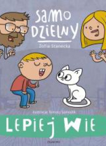 Samo dzielny. Lepiej wie