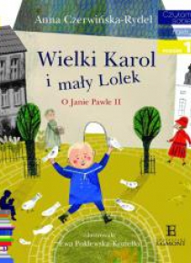 Czytam sobie - Wielki Karol i mały Lolek