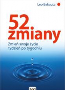 52 zmiany. Zmień swoje życie tydzień po tygodniu
