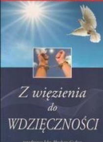 Z więzienia do wdzięczności