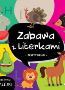 Zabawa z literkami. Zeszyt drugi. G-L