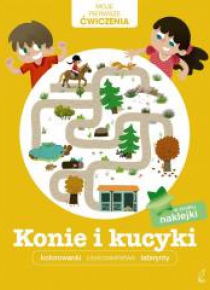 Moje pierwsze ćwiczenia. Konie i kucyki