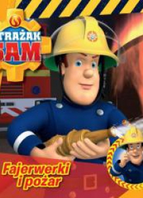 Strażak Sam 1. Fajerwerki i pożar