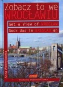 Zobacz to we Wrocławiu