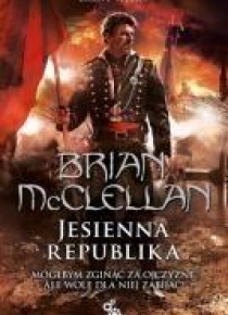 Trylogii Magów Prochowych. Jesienna Republika T.3