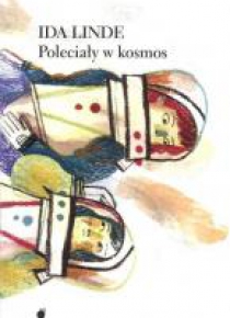 Poleciały w kosmos