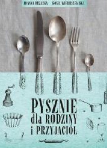 Pysznie dla rodziny i przyjaciół