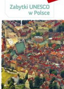 Zeszyt edukacyjny - Zabytki UNESCO w Polsce