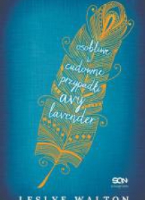 Osobliwe i cudowne przypadki Avy Lavender