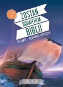 Zostań bohaterem Biblii. Św. Paweł - Wędrowiec...