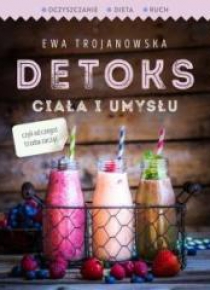 Detoks ciała i umysłu wyd.2016