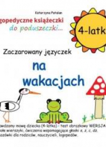 Zaczarowany języczek na wakacjach 4 latki