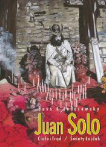 Juan Solo T.3-4 Ciało i Trąd / Święty Łajdak