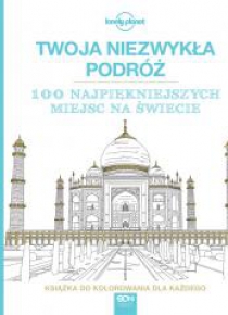 Twoja niezwykła podróż. Książka do kolorowania
