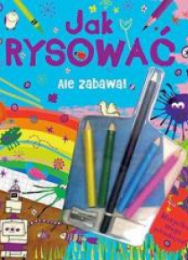 Ale zabawa! Jak rysować