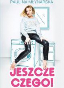 Jeszcze czego!