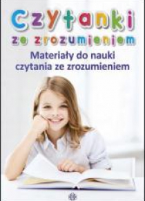 Czytanki ze zrozumieniem. Materiały do nauki czyt.