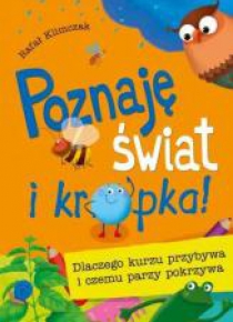 Poznaję świat i kropka! Dlaczego kurzu przybywa