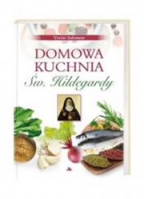Domowa kuchnia św. Hildegardy
