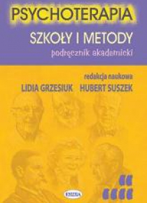 Psychoterapia. Szkoły i metody. Podręcznik akadem.