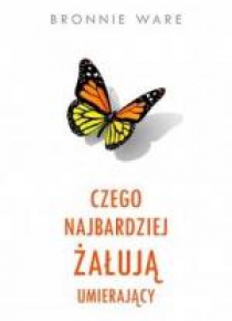 Czego najbardziej żałują umierający
