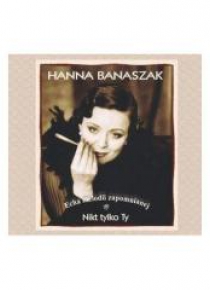 Hanna Banaszak Nikt tylko Ty CD