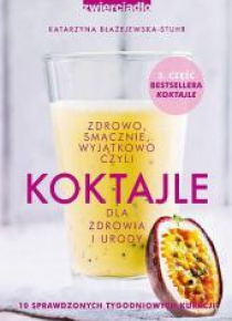 Koktajle dla zdrowia i urody cz.3