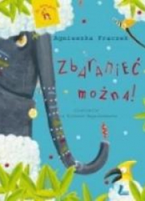 Zbaranieć można