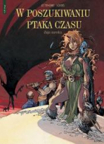 W poszukiwaniu ptaka Czasu T.4 Jajo mroku