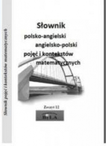 Słownik pol.-ang.ang.-pol.pojęć i kon. matemat.
